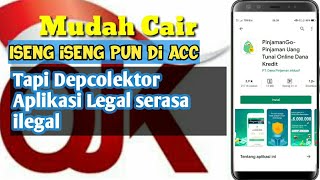 Aplikasi Pinjaman go Legal serasa ilegal  Pinjaman online langsung cair [upl. by Chambers708]