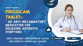 Piroxicam Tablets Uses Dosage Mechanism of action Side Effects amp Important Advice  MediInsights [upl. by Suiddaht754]