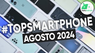 MIGLIORI Smartphone AGOSTO 2024 tutte le fasce di prezzo  TopSmartphone [upl. by Leona]