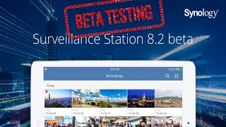 Synology Surveillance Station 8 2 Beta Guide [upl. by Edmonda60]