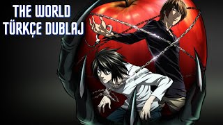 Death Note Opening 1 Türkçe Dublaj The World [upl. by Ernst]