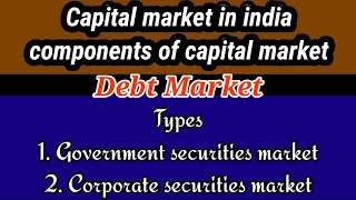 Debt Market  Capital Market in India  Indian economy  Bcom  Gilt edged securities  Corporate [upl. by Yolanda797]