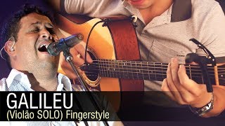 🎵 Fernandinho  Galileu Violão SOLO Fingerstyle by Rafael Alves [upl. by Hahseram]