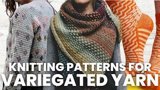 15 Perfect Patterns for VARIEGATED Yarns [upl. by Viscardi588]