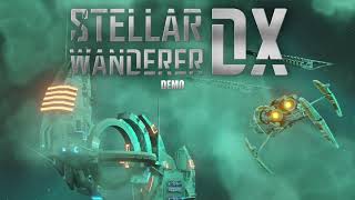 Stellar Wanderer DX  Demo gameplay [upl. by Oicnedurp]