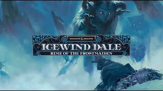 Introduction to Icewind Dale Rime of the Frostmaiden [upl. by Plossl]