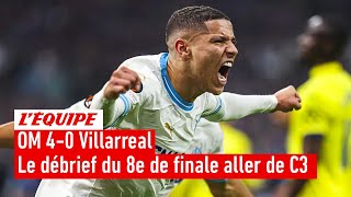 OM 40 Villarreal  Le débrief du huitième de finale aller de la Ligue Europa [upl. by Clarke]