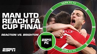 Man United vs Brighton REACTION Ten Hag’s side set up FA Cup final vs Man City  ESPN FC [upl. by Sito118]