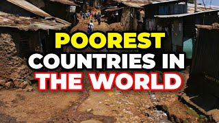 10 Poorest Countries in the World 2024 [upl. by Lawrenson631]