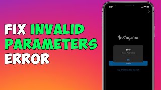 How To Fix Instagram Invalid Parameters Error 2023 [upl. by Lidah]