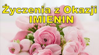 Życzenia na imieniny  Życzenia imieninowe [upl. by Euseibbob]