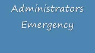 Administrators Emergency [upl. by Hebert]