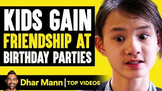 Kids Gain New Friendship at Birthday Parties  Dhar Mann [upl. by Trilly588]