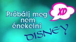 Próbálj meg nem énekelni Kihívás Disney [upl. by Saint]