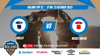 Eagles vs Roses United  Sanlam Boland Top 12 [upl. by Leon]