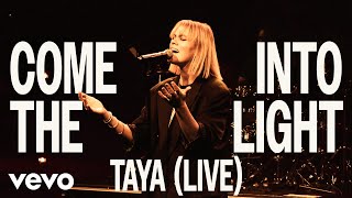 TAYA  Come Into The Light  Touch The Sky Official Live Video [upl. by Harvison419]