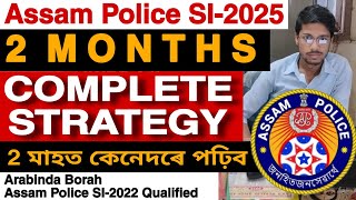 ASSAM POLICE SI 202425 PLANNING amp STRATEGY ARABINDA BORAH PRESTUDY [upl. by Bohaty]