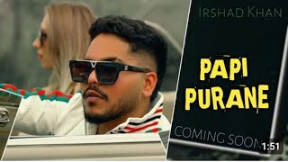 Papi Purane  Irshad Khan  Haryanvi Hood  New Haryanvi Song 2024 [upl. by Izawa]