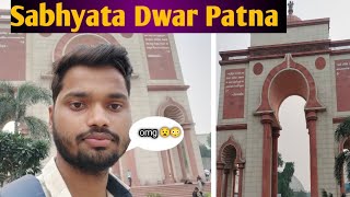 quotSabhyata Dwar Bihar’s Iconic Historical Landmarkquotmrsujeetvlog vlog patna [upl. by Cut]