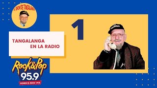 Compilado 1📞Tangalanga💥 quotEl Dr Tangalanga en la RADIOquot💥 [upl. by Satterfield]