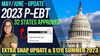 NEW 2023 PEBT UPDATE MAY 32 STATES APPROVED SUMMER 2023 PEBT and EXTRA SNAP BENEFITS UPDATE [upl. by Meela]