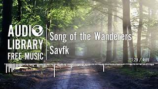 Song of the Wanderers  Savfk [upl. by Aihsena]