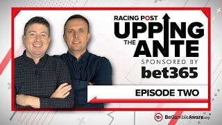 Upping The Ante  Episode 2  Cheltenham Festival 2022 AntePost Tips [upl. by Line]