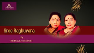 Sree Raghuvara Prameya  kAmbOji  Radha Jayalakshmi [upl. by Rekcut]