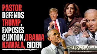 Pastor Defends Trump Exposes Clintonobama Kamala Biden [upl. by Nosreip]