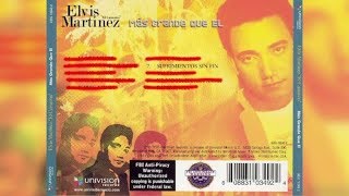 Elvis Martinez  Sufrimientos Sin Fin Audio Oficial álbum Musical Yo Soy Mas Grande Que El  2005 [upl. by Studley]