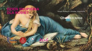 20240928 Dzień skupienia dla Kobiet  0023  Obwieszczenia [upl. by Aiki]