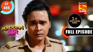 Maddam Sir  Haseena Takes A Sigh Of Relief  Ep 406  Full Episode  24 Jan 2022 [upl. by Bonnee]