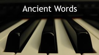 Ancient Words  piano instrumental cover [upl. by Root]