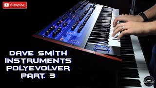 Dave Smith Instruments PolyEvolver Part 3  No Talking [upl. by Haliak]