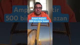 AMPUL DEĞİŞTİREREK YILDA 500 BİN DOLAR KAZANMAK [upl. by Ludvig]