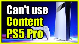 How to Fix if you cant use your Content on PS5 Pro Easy Tutorial [upl. by Pas]