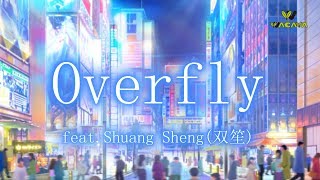 WACAVA  Overfly feat Shuang Sheng Official Lyric Video [upl. by Wadell]