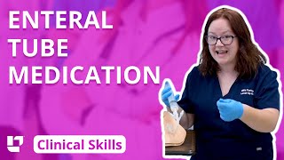 Enteral Tube Medication  Clinical Nursing Skills LevelUpRN​ [upl. by Hayden]