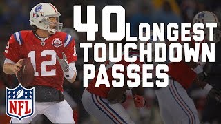 Tom Bradys 40 Longest Touchdown Passes  NFL Highlights [upl. by Kaylil]