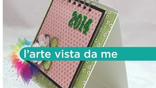 Scrapbooking Tutorial Calendario da tavolo 2014  Lartevistadame [upl. by Akihsar]