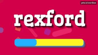 REXFORD  HOW TO PRONOUNCE IT [upl. by Nofpets]