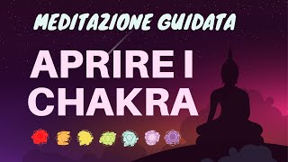 Meditazione Guidata Per Aprire i Chakra  Pulizia Emozionale dei Chakra [upl. by Hilario29]