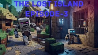 The Lost Island Episode3 [upl. by Aicileb131]