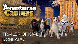 Aventuras Caninas  Tráiler Oficial Doblado  Estreno 31 de Octubre 2024 [upl. by Yeltnarb]