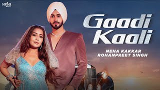 Gaadi Kaali New Song  Visualizer  Neha Kakkar Rohanpreet  Haye Ve Gaddi Kali Mai Latest Song [upl. by Ayyn]