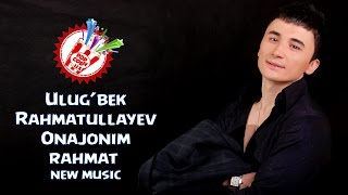 Ulugbek Rahmatullayev  Onajonim rahmat Official music [upl. by Didi]