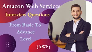 Amazon Web Services AWS Interview Questions  From Beginner To Advance Level [upl. by Iphagenia]