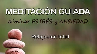 🐌ELIMINAR ESTRES y ANSIEDAD🧘🏻‍♂️Meditación GUIADA para CALMAR la MENTE con RELAJACION PROFUNDA [upl. by Flemings773]