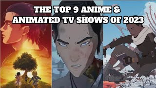 Top 9 Animated TV shows of 2023  CinemaRapture anime [upl. by Shell]