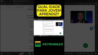 IDADE PARA JOVEM APRENDIZ PETROBRAS [upl. by Zetana]